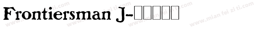 Frontiersman J字体转换